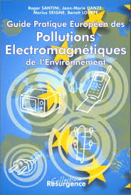 Guide pratique europ&eacute;en des pollutions &eacute;lectromagn&eacute;tiques de l'environnement
