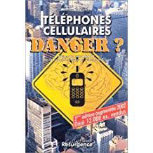 T&eacute;l&eacute;phones cellulaires danger ?